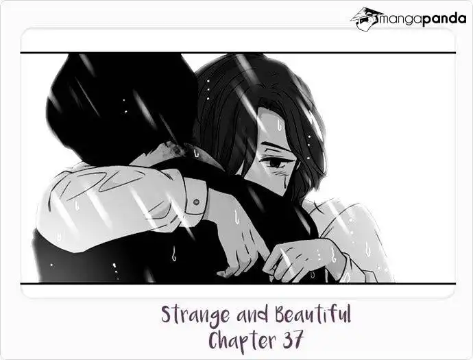 Strange and Beautiful Chapter 37